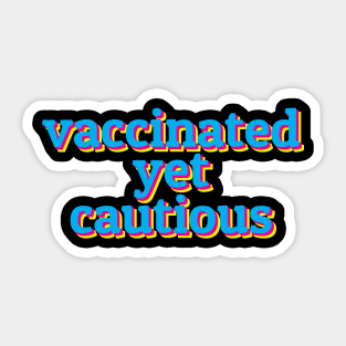 Vaxxed And Vigilant Sticker